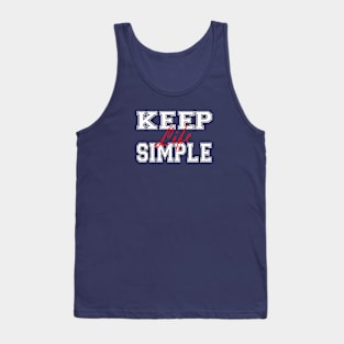 Keep Life Simple Tank Top